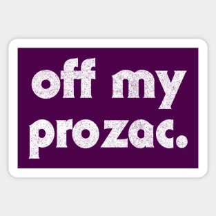 Off My Prozac  //// Retro Typography Design Sticker